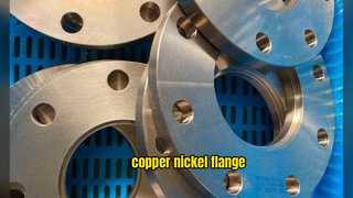Copper-Nickel (Cu-Ni) Flanges – Superior Corrosion Resistance for Marine and Industrial Systems